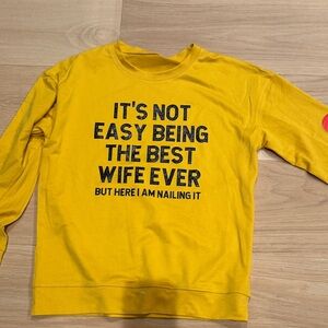 Yellow sweater“ it’s not easy being the best wife ever but here Iam nailing it “